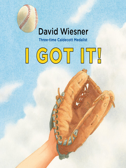 Title details for I Got It! by David Wiesner - Available